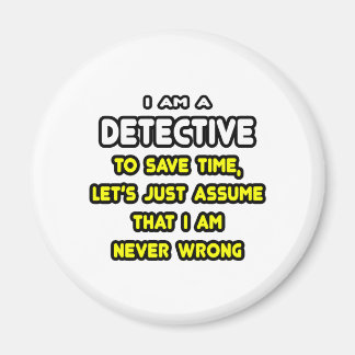 Funny Detection T - Shirt und Geschenke Magnet