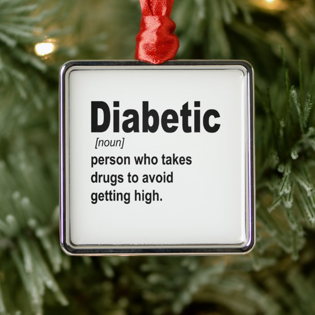 Funny Diabetic Typ 1 Definition Awareness Geschenk Ornament Aus Metall (Baum)