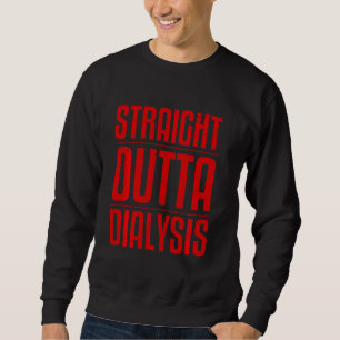 Funny Dialyse for Men Women Nierenerkrankung Patie Sweatshirt