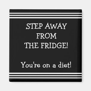 Funny Diät motivierend Kühlschrankmagnet
