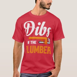 Funny dibs auf dem Klempner T-Shirt