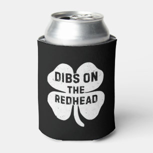 Funny Dibs on Redhead für St Patricks Day Dosenkühler