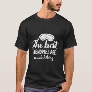 Funny Die besten Erinnerungen sind gemacht Wandern T-Shirt