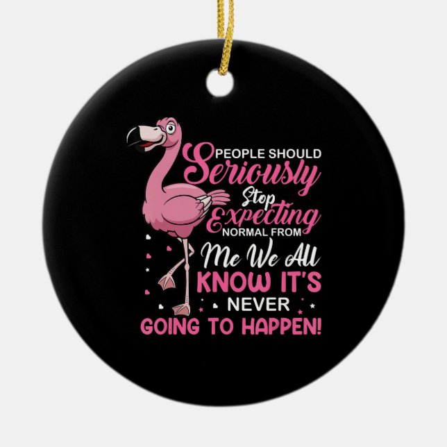 Funny - Die Menschen sollten aufhören, normal zu e Keramik Ornament (Vorne)