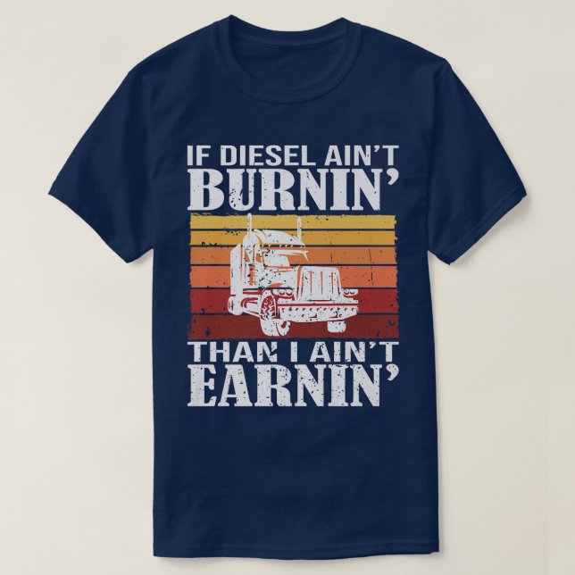 Funny Diesel Trucker Big Rig Semi-Trailer Truck T-Shirt (Design vorne)