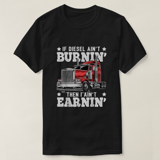 Funny Diesel Trucker Big Rig SemiTrailer Truck Dri T-Shirt (Design vorne)