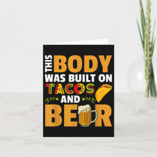 Funny dieser Körper wurde auf Tacos und Bier gebau Karte