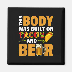 Funny dieser Körper wurde auf Tacos und Bier gebau Magnet