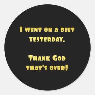 Funny Dieting Joke Runder Aufkleber