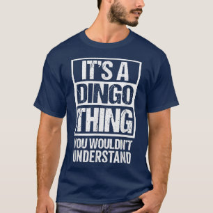 Funny Dingo Parent zitieren seine Dingo Sache Hund T-Shirt