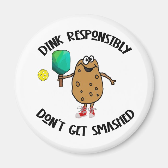 Funny Dink verantwortungsvoll Pickleball Sport Magnet (Vorne)
