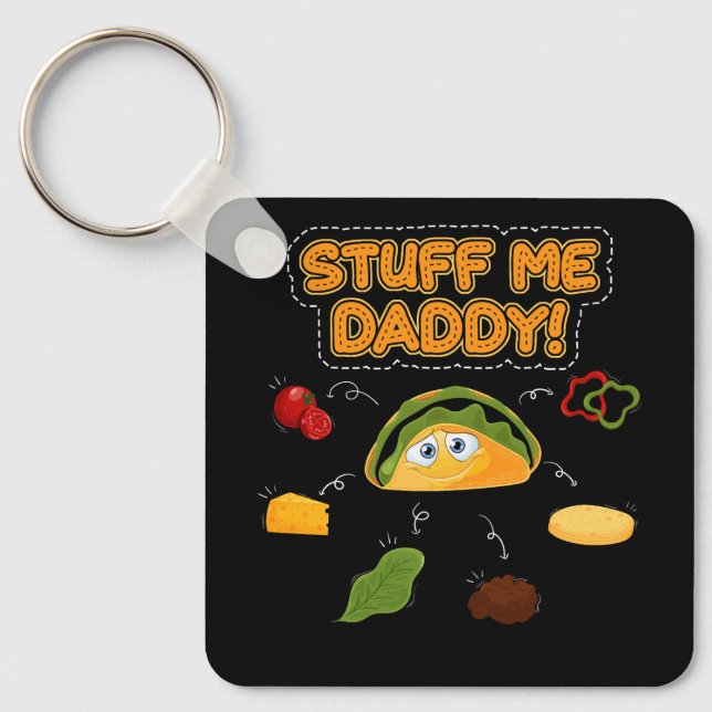 Funny Dirty Pun Stuff Me Daddy Naughty Taco Kawaii Schlüsselanhänger (Vorderseite)