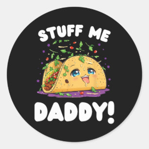 Funny Dirty studiert mir Daddy Naughty Taco und Pu Runder Aufkleber