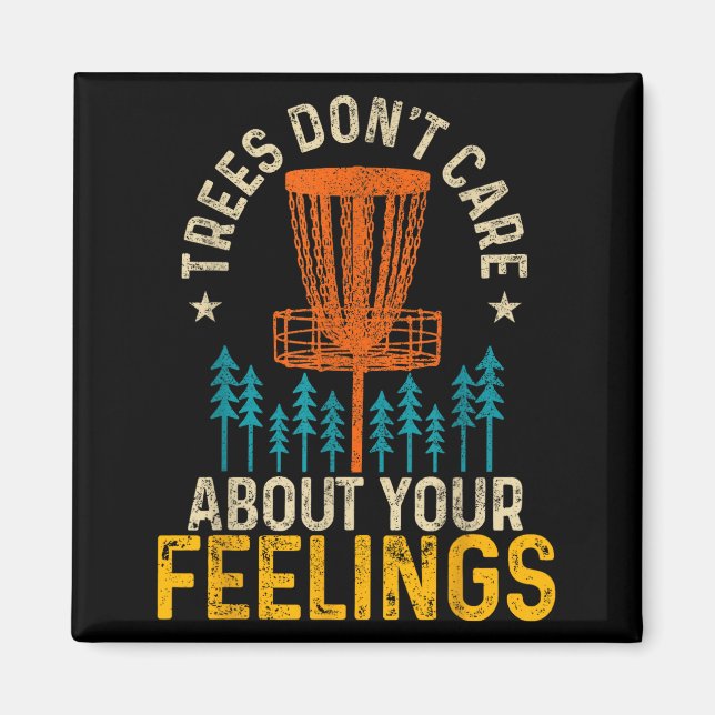 Funny Disc Golf Apparel Co. Disc Golf Trees Don't  Magnet (Vorne)