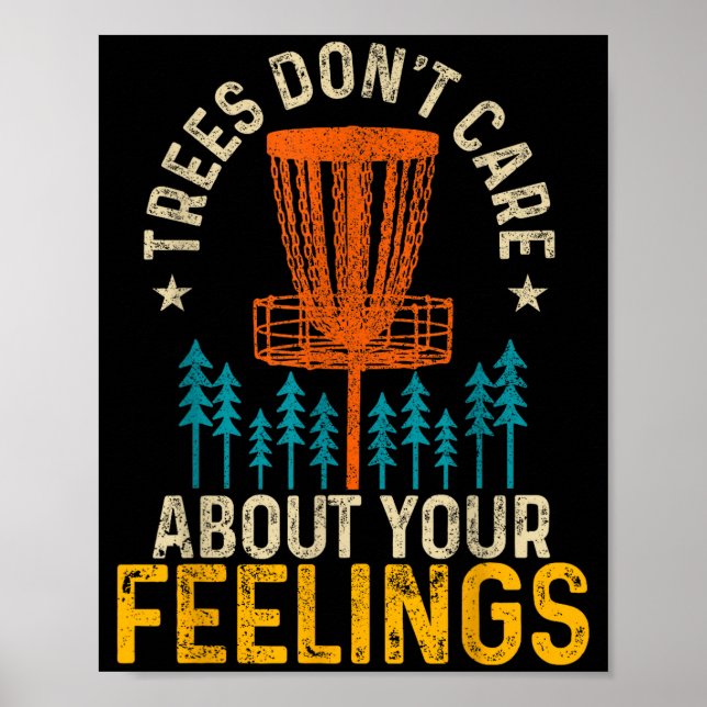 Funny Disc Golf Apparel Co. Disc Golf Trees Don't  Poster (Vorne)