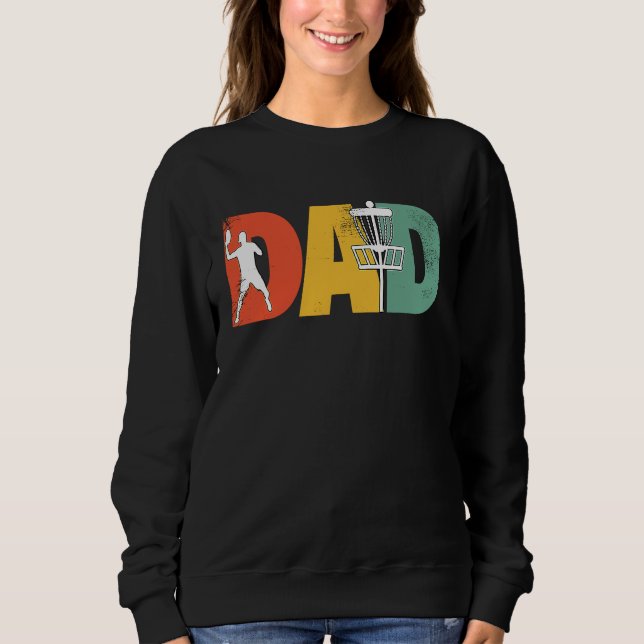 Funny Disc Golf Dad Disk Golfer Dad Fathers Day Sweatshirt (Vorderseite)