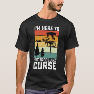 Funny Disk Golf Shirt Hit Trees und Curse Retro