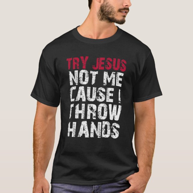 Funny Distressed Boxen versuchen Jesus nicht mich, T-Shirt (Vorderseite)