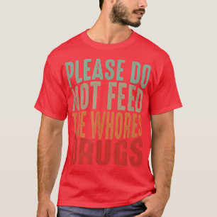 Funny Distressed Joke, bitte Füttre nicht die Pfan T-Shirt