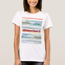 Funny Divorce #DivorceGlowUP Neue Anfänge T-Shirt