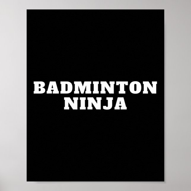Funny Dminton Ninja Quote Dminton Design Poster (Vorne)