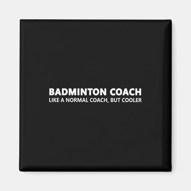 Funny Dminton Trainer Definition Dminton Coach Magnet (Vorne)