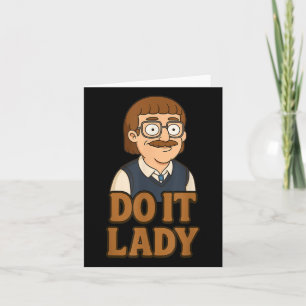 Funny Do it Lady Chit Spaß Idee Karte