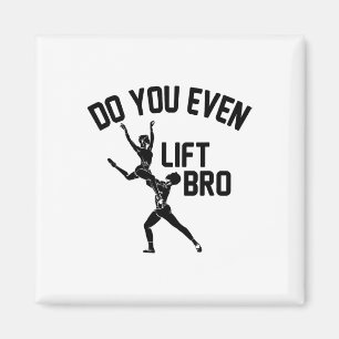 Funny Do you even Lift Bro Geschenk Coole männlich Magnet