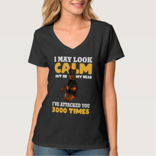 Funny Doberman Dog Pinscher I May Look Calm T-Shirt