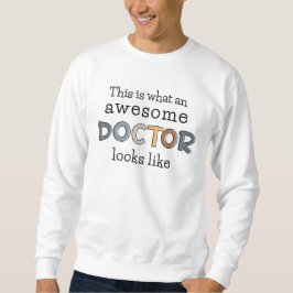 Funny Doctor Gifts | Phantastischer Arzt Sweatshirt