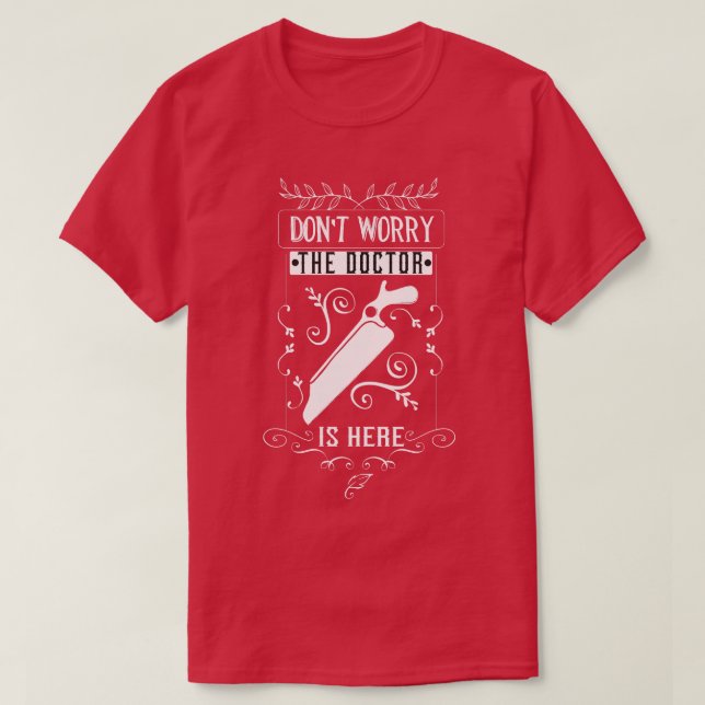 Funny Doctor Sprichwort Amputation Spaß T-Shirt (Design vorne)