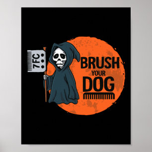 Funny Dog Groomer Brush Ihr Hund Grooming Sensenma Poster