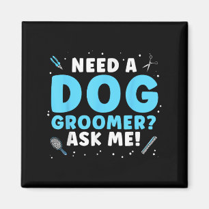 Funny Dog Grooming Art für Männer Frauen Pet Groom Magnet