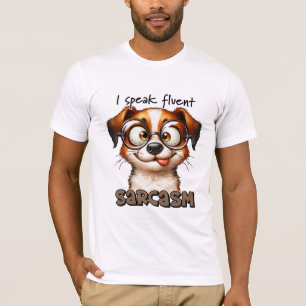 Funny Dog I Speak Fluent Sarcasm T-Shirt