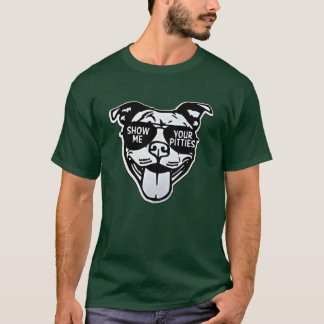 Funny Dog K9 Pit Bull Zeigen Sie mir Ihre Pitties  T-Shirt