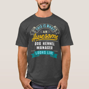 Funny Dog Kennel Manager Phantastisch Job Beruf T-Shirt