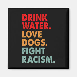 Funny Dog Lover Drink Water Liebe Hunde kämpfen Ra Magnet