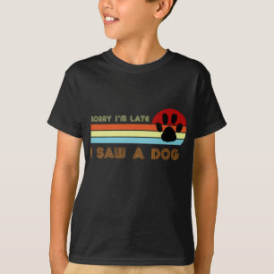 Funny Dog Lover Geschenk, Entschuldigung, ich bin T-Shirt