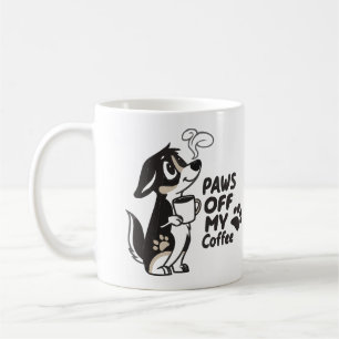 Funny Dog Lover "PAWS OFF my COFFEE" Cartoon Tasse