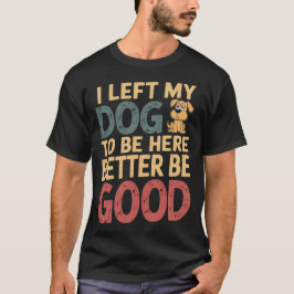 Funny Dog Lover Quote T - Shirt - "Ich habe meinen