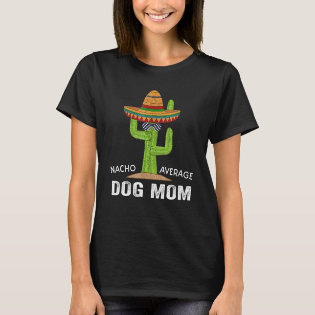 Funny Dog Lover Spaß - Meme Sprichwort Nacho Avera T-Shirt (Vorderseite)
