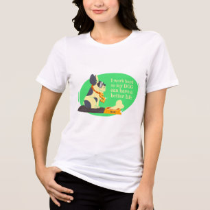 Funny Dog Lover T - Shirt: "Ich arbeite hart für m Tri-Blend Shirt