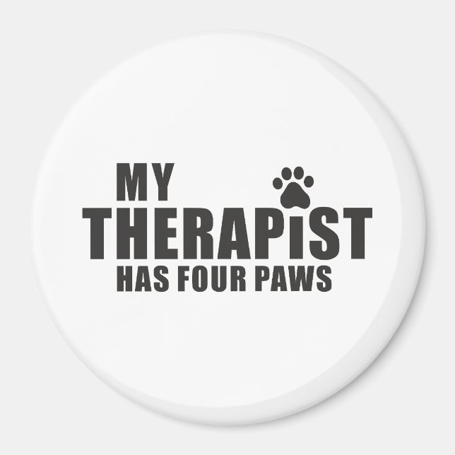 Funny Dog Mom Dad Gift! My Therapist Has Four Paws Magnet (Vorne)