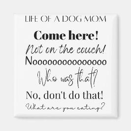 Funny Dog Mom Sayings Magnet