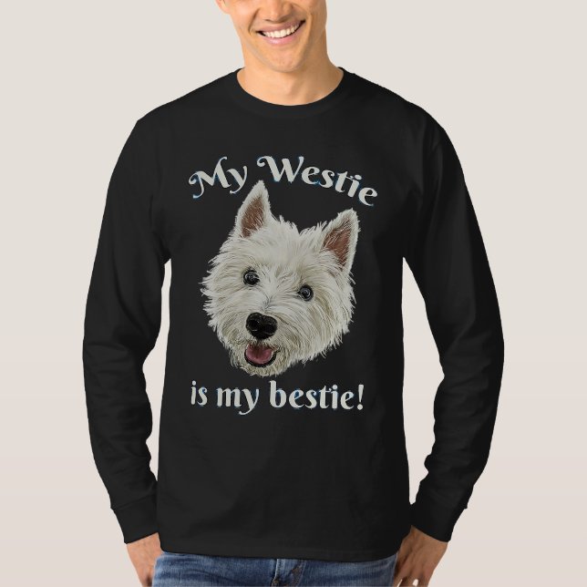 Funny Dog My Westie Is My Bestie Slogan T-Shirt (Vorderseite)