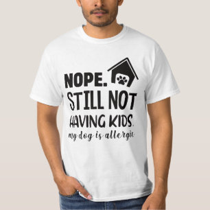 funny dog quote T-Shirt