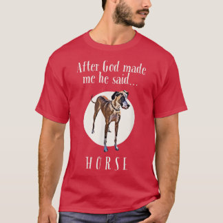 Funny dog Shirt Great Dane, als Gott mich zu Pferd