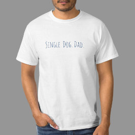 Funny Dog Vater Zitat Single Vater T - Shirt