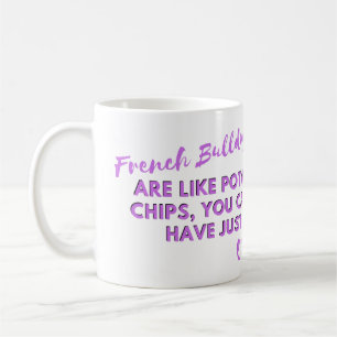 Funny Dog Zitat: Französische Bulldogs und Kartoff Kaffeetasse