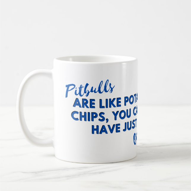Funny Dog Zitat: Pitbullen sind wie Kartoffelchips Kaffeetasse (Links)
